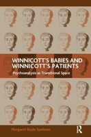 Picture of Winnicott's Babies and Winnicott's Patients: Psychoanalysis as Transitional Space