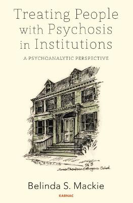 Picture of Treating People with Psychosis in Institutions: A Psychoanalytic Perspective