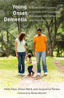 Picture of Young Onset Dementia: A Guide to Recognition, Diagnosis, and Supporting Individuals with Dementia and Their Families