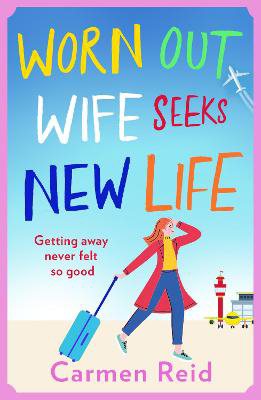 Picture of Worn Out Wife Seeks New Life: 'Escapist summer reading at its best.' Jill Mansell