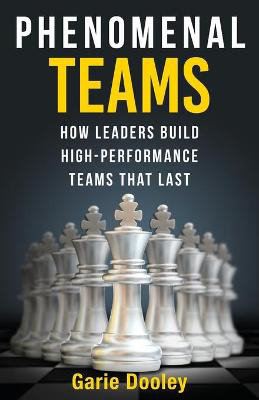 Picture of Phenomenal Teams: How Leaders Build High-Performance Teams That Last