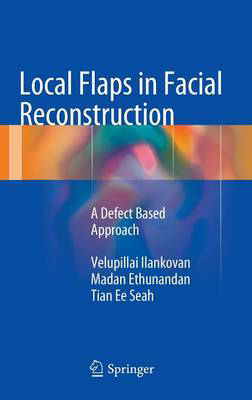 Picture of Local Flaps in Facial Reconstruction: A Defect Based Approach