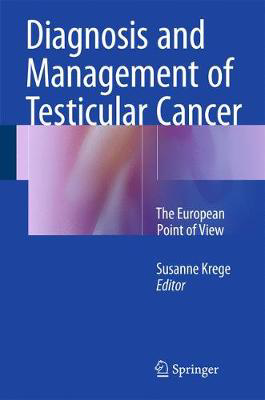 Picture of Diagnosis and Management of Testicular Cancer: The European Point of View