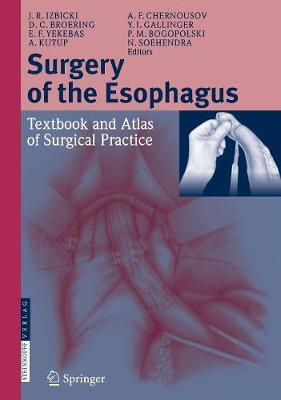 Picture of Surgery of the Esophagus: Textbook and Atlas of Surgical Practice