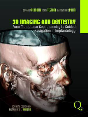 Picture of 3D Imaging and Dentistry: From Multiplanar Cephalometry to Guided Navigation in Implantology