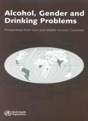 Picture of Alcohol, Gender and Drinking Problems: Perspectives from Low and Middle Income Countries