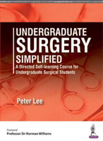 Picture of Undergraduate Surgery Simplified: A Directed Self-learning Course for Undergraduate Surgical Students