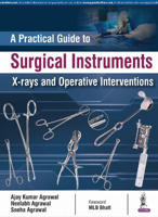 Picture of A Practical Guide to Surgical Instruments, X-rays and Operative Interventions