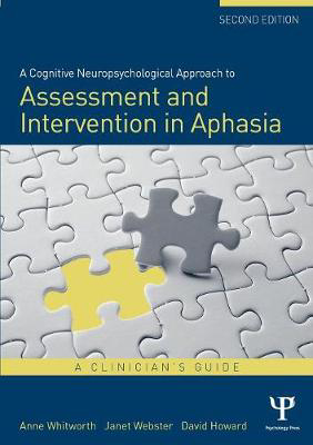 Picture of A Cognitive Neuropsychological Approach to Assessment and Intervention in Aphasia: A clinician's guide