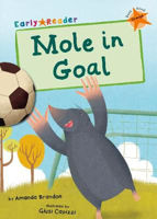 Picture of Mole in Goal (Orange Early Reader)