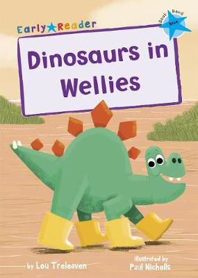 Picture of Dinosaurs in Wellies: (Blue Early Reader)