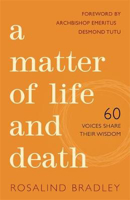 Picture of A Matter of Life and Death: 60 Voices Share their Wisdom