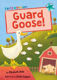 Picture of Guard Goose: (Turquoise Early Reader)