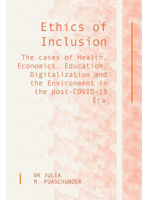 Picture of Ethics of Inclusion: The cases of Health, Economics, Education, Digitalization and the Environment in the post-COVID-19 Era