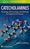 Picture of Catecholamines: Physiology, Pharmacology, and Pathology for Students and Clinicians