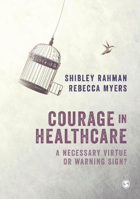 Picture of Courage in Healthcare: A Necessary Virtue or Warning Sign?