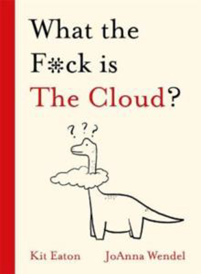 Picture of WTF is The Cloud?