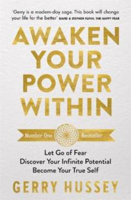 Picture of Awaken Your Power Within: Let Go of Fear. Discover Your Infinite Potential. Become Your True Self.