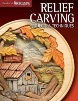 Picture of Relief Carving Projects & Techniques (Best of WCI): Expert Advice and 37 All-Time Favorite Projects and Patterns