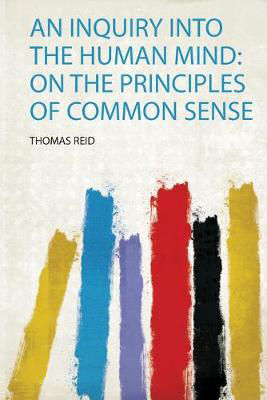 Picture of An Inquiry Into the Human Mind: on the Principles of Common Sense