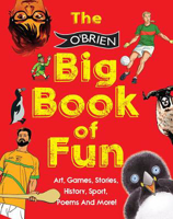 Picture of The O'Brien Big Book of Fun: Art, Games, Stories, History, Sport, Poems and More [WST]