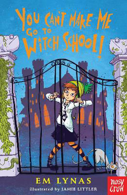 Picture of You Can't Make Me Go To Witch School!