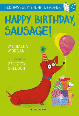 Picture of Happy Birthday, Sausage! A Bloomsbury Young Reader: White Book Band