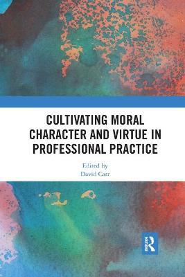 Picture of Cultivating Moral Character and Virtue in Professional Practice