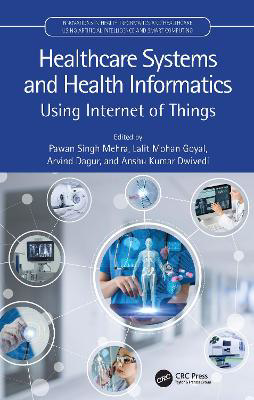 Picture of Healthcare Systems and Health Informatics: Using Internet of Things