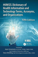 Picture of HIMSS Dictionary of Health Information and Technology Terms, Acronyms and Organizations