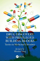 Picture of Drug Discovery with Privileged Building Blocks: Tactics in Medicinal Chemistry