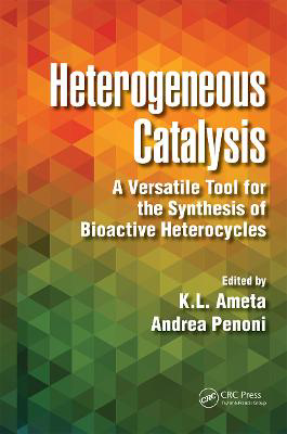 Picture of Heterogeneous Catalysis: A Versatile Tool for the Synthesis of Bioactive Heterocycles