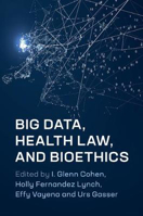 Picture of Big Data, Health Law, and Bioethics