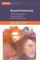 Picture of Beyond Autonomy: Limits and Alternatives to Informed Consent in Research Ethics and Law