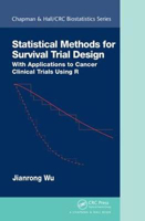 Picture of Statistical Methods for Survival Trial Design: With Applications to Cancer Clinical Trials Using R