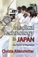 Picture of Medical Technology in Japan: The Politics of Regulation