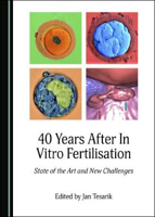 Picture of 40 Years After In Vitro Fertilisation: State of the Art and New Challenges