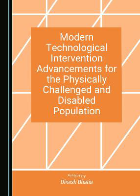 Picture of Modern Technological Intervention Advancements for the Physically Challenged and Disabled Population