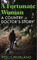 Picture of A Fortunate Woman: A Country Doctor's Story