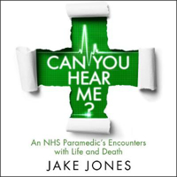 Picture of Can You Hear Me?: An NHS Paramedic's Encounters with Life and Death