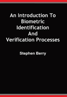 Picture of An Introduction to Biometric Identification and Verification Processes