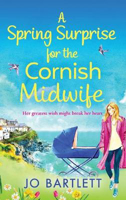 Picture of A Spring Surprise For The Cornish Midwife: The BRAND NEW instalment in the top 10 bestselling Cornish Midwives series for 2022