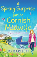 Picture of A Spring Surprise For The Cornish Midwife: The BRAND NEW instalment in the top 10 bestselling Cornish Midwives series for 2022