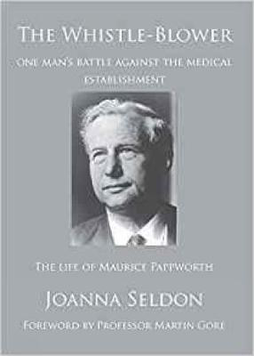 Picture of The Whistle-Blower: The Life of Maurice Pappworth: the story of one man's battle against the medical establishment