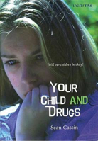 Picture of Your Child and Drugs: Will Our Children be Okay?