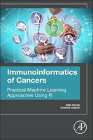 Picture of Immunoinformatics of Cancers: Practical Machine Learning Approaches Using R