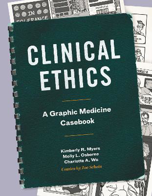 Picture of Clinical Ethics: A Graphic Medicine Casebook