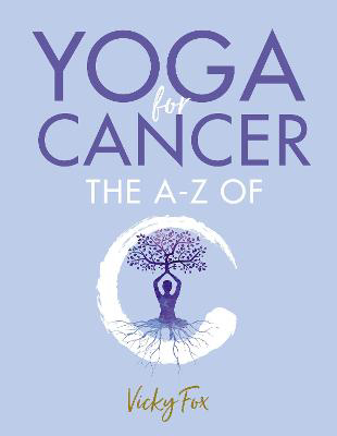 Picture of Yoga for Cancer: The A to Z of C