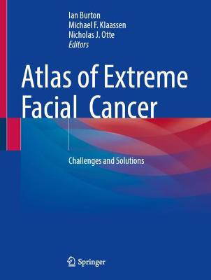 Picture of Atlas of Extreme Facial  Cancer: Challenges and Solutions