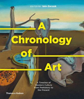 Picture of A Chronology of Art: A Timeline of Western Culture from Prehistory to the Present